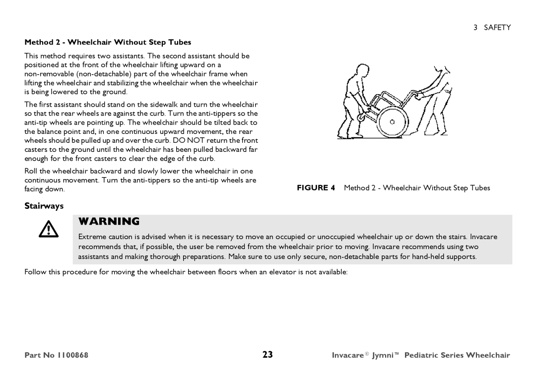 Invacare 9000 STANDARD WEIGHT user manual Stairways, Method 2 Wheelchair Without Step Tubes 