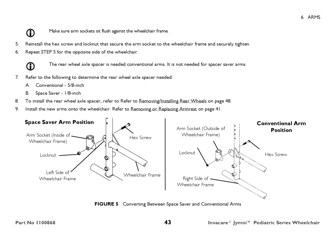 Invacare 9000 STANDARD WEIGHT user manual Space Saver Arm Position, Conventional Arm Position 