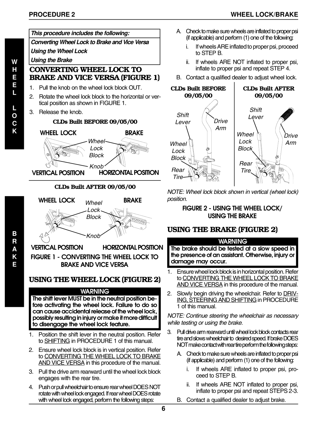 Invacare 9000 Wheelchairs manual Using the Brake Figure, C K, A K E 