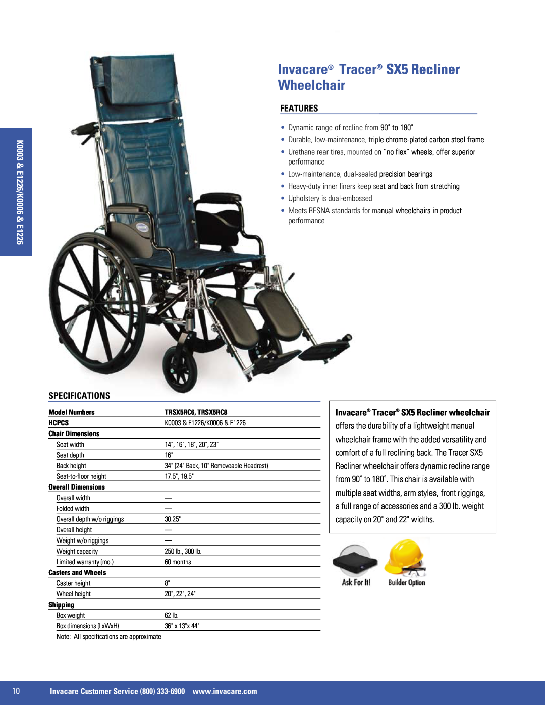 Invacare 9000 XT, EX2 Invacare Tracer SX5 Recliner Wheelchair, K0003 & E1226/K0006 & E1226, Features, Specifications 
