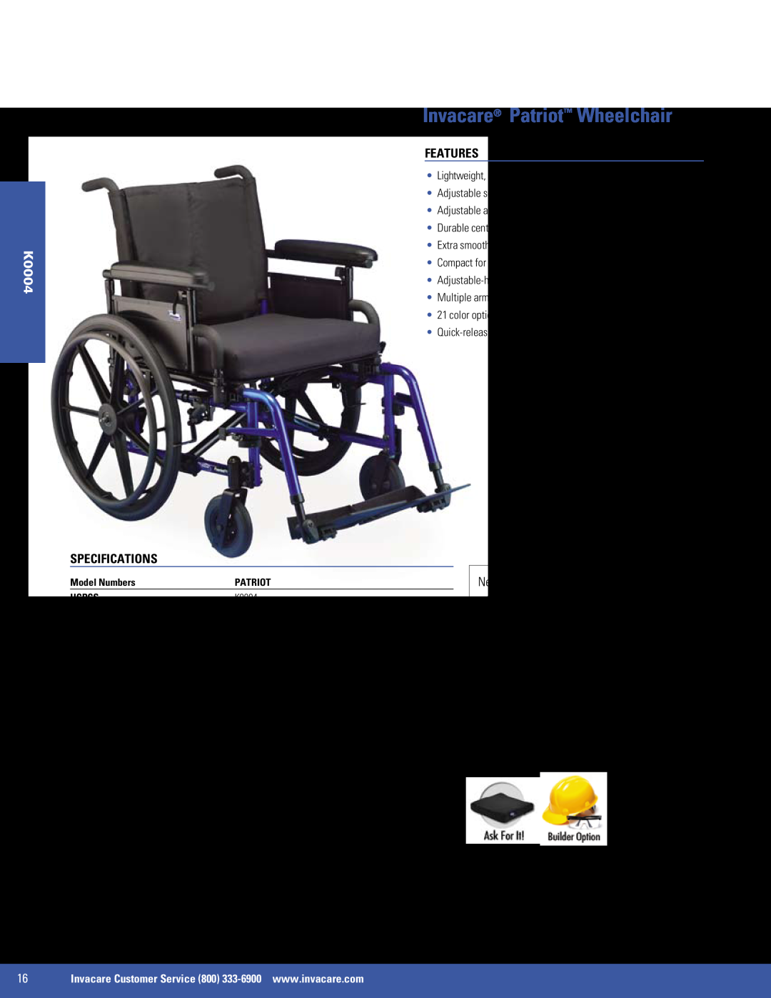 Invacare 9000 XT, 9000 SL, SX5 Invacare Patriot Wheelchair, K0004, Features, Specifications, Lightweight, aluminum frame 