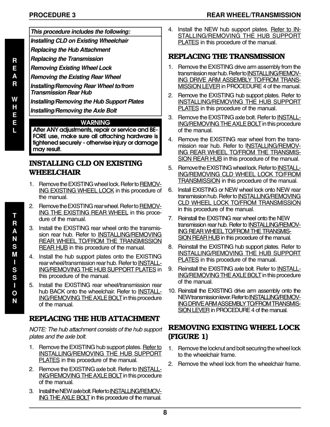 Invacare 9000 service manual Replacing the Transmission, Removing Existing Wheel Lock Figure, Replacing the HUB Attachment 