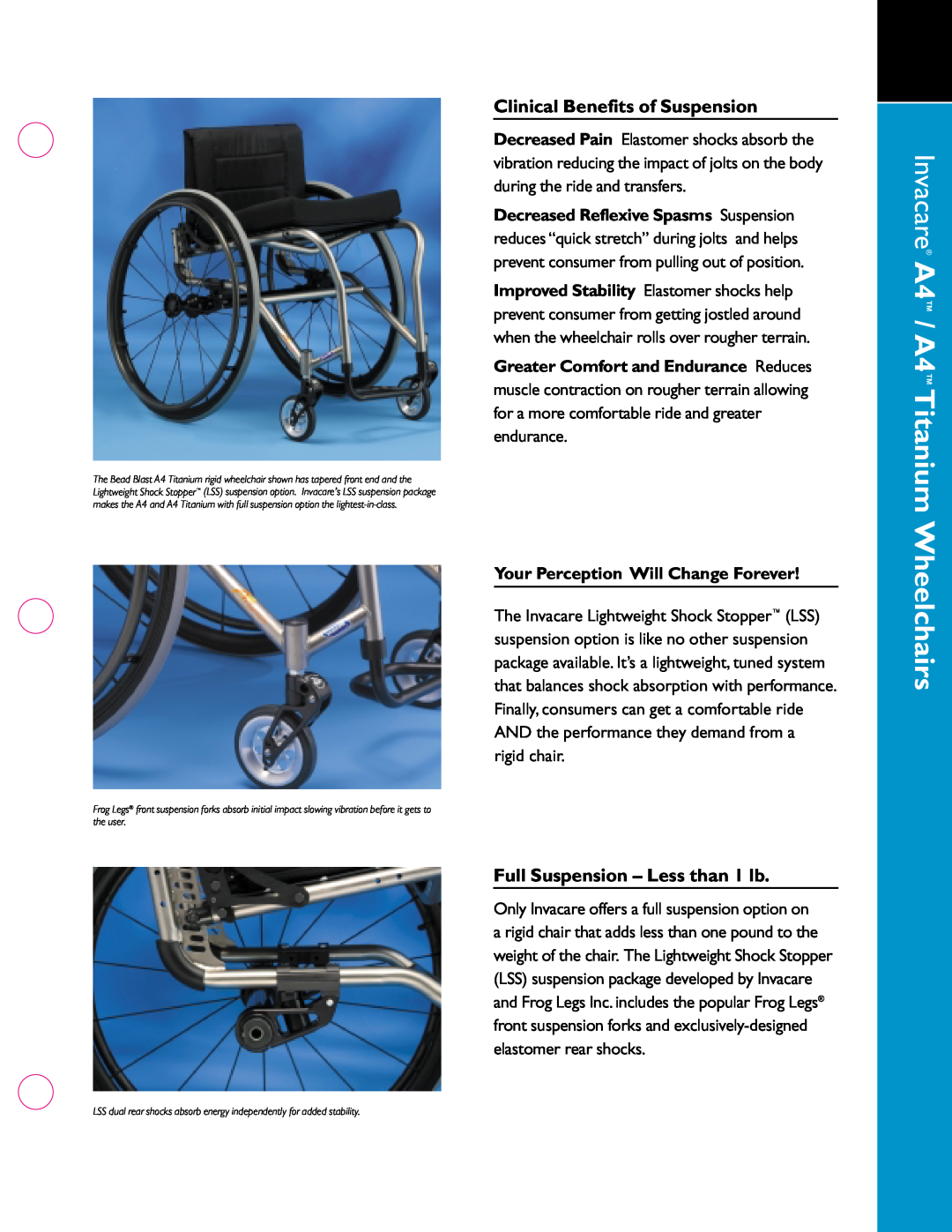 Invacare A4TM Invacare A4 / A4 Titanium, Wheelchairs, Clinical Benefits of Suspension, Full Suspension - Less than 1 lb 