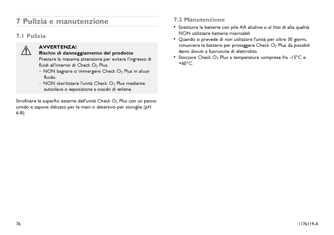 Invacare CE0123 user manual Pulizia e manutenzione, Manutenzione, Rischio di danneggiamento del prodotto 