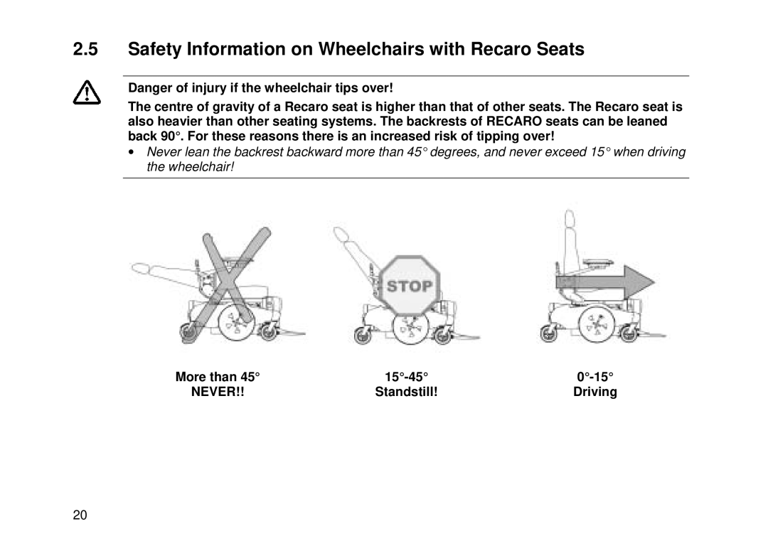 Invacare Electric wheelchair Safety Information on Wheelchairs with Recaro Seats, More than 15-45, Standstill Driving 