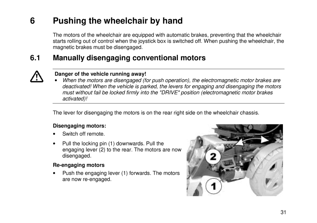 Invacare Electric wheelchair Pushing the wheelchair by hand, Manually disengaging conventional motors, Disengaging motors 