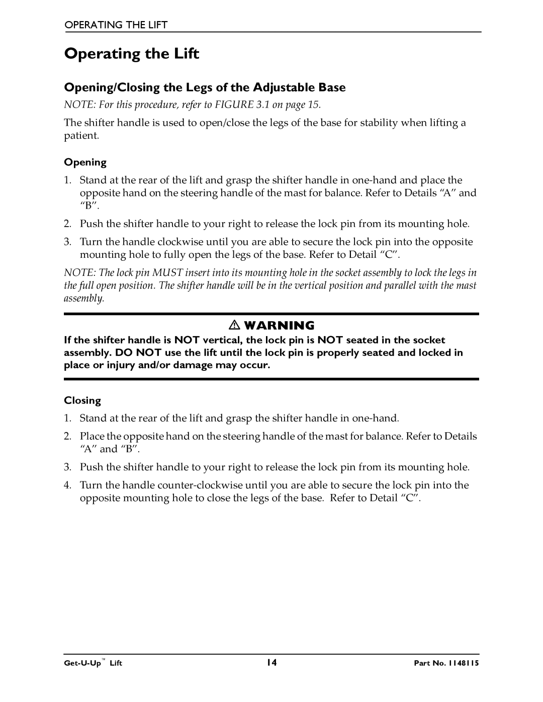 Invacare GET-U-UP LIFT manual Operating the Lift, Opening/Closing the Legs of the Adjustable Base 