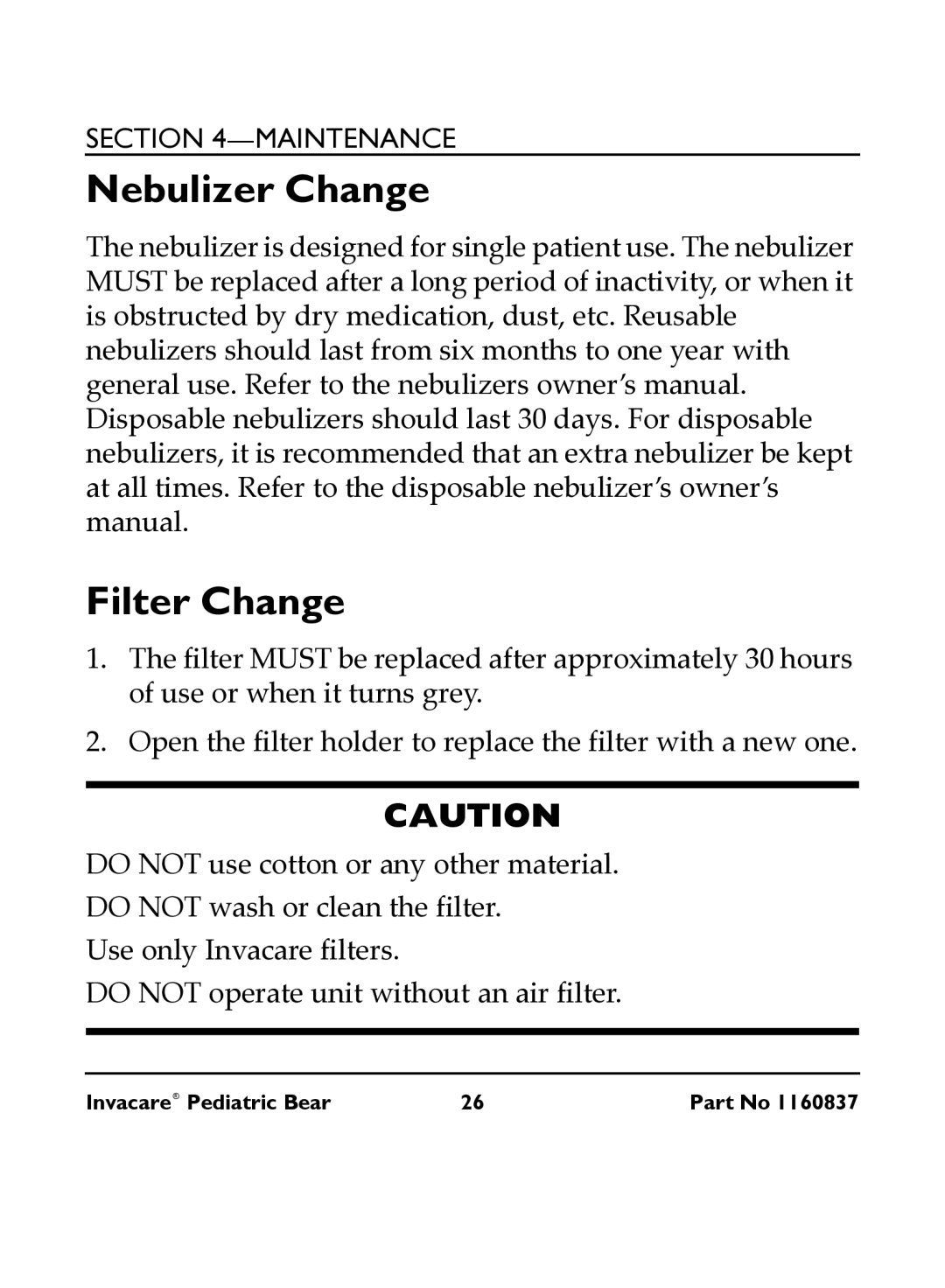 Invacare IRC 1740 manual Nebulizer Change Filter Change 