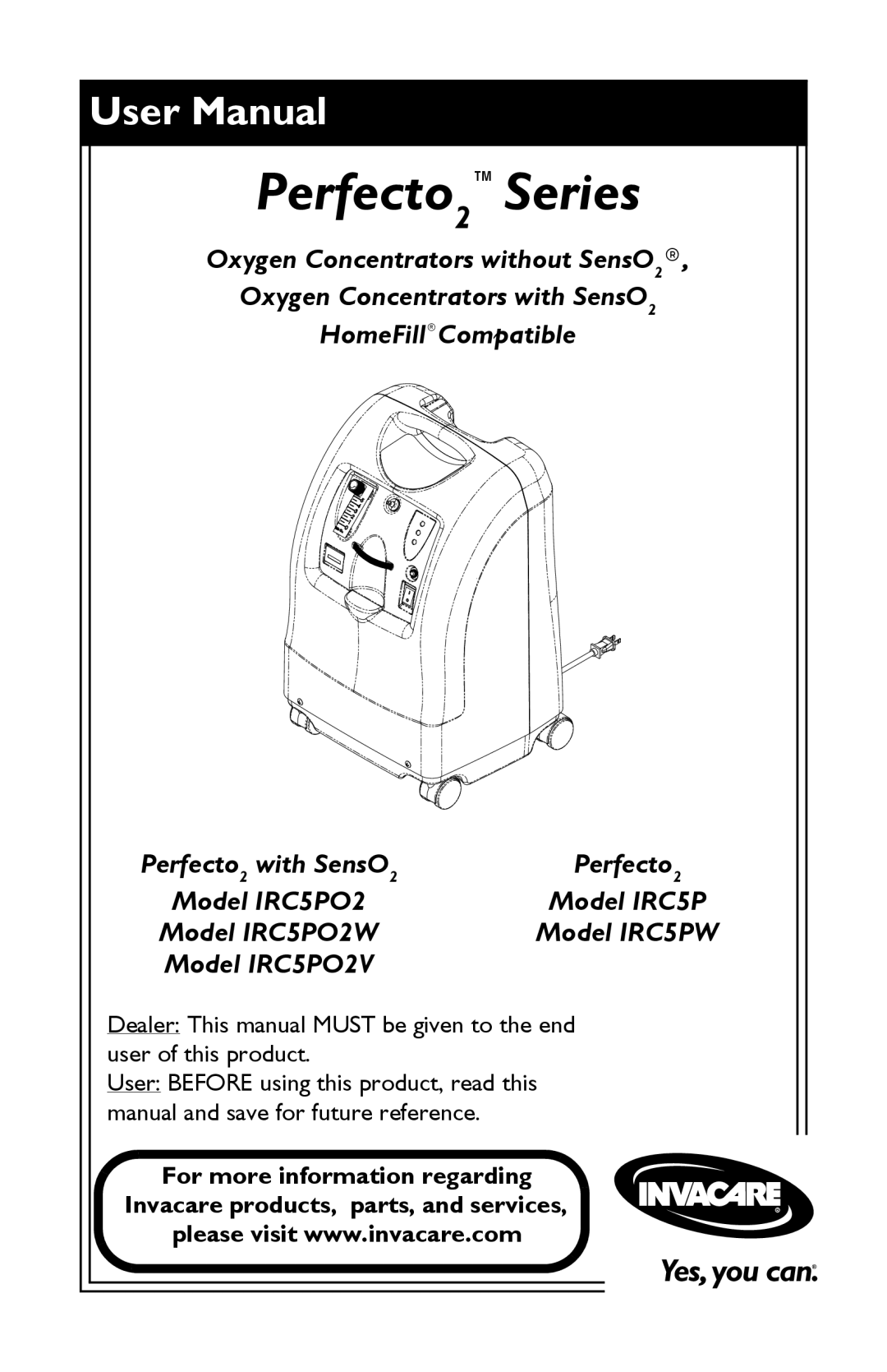 Invacare IRC5PO2V user manual Perfecto2Series, Oxygen Concentrators without SensO2, Oxygen Concentrators with SensO2 
