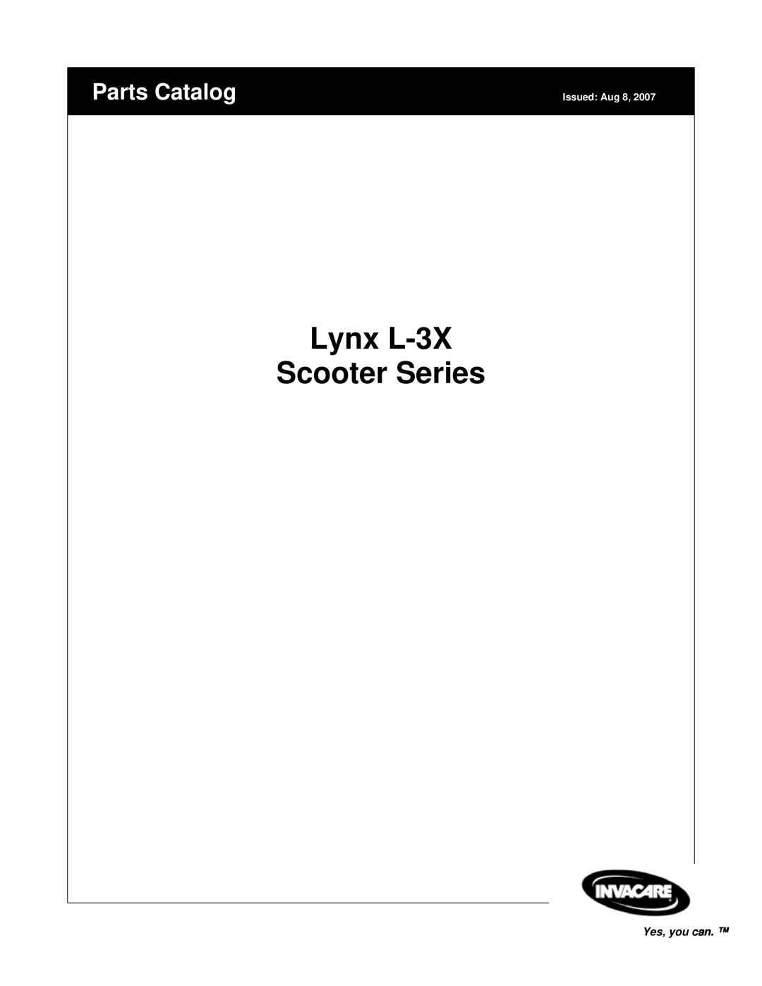 Invacare manual Lynx L-3X Scooter Series, Parts Catalog, Yes, you can, Issued Aug 8 