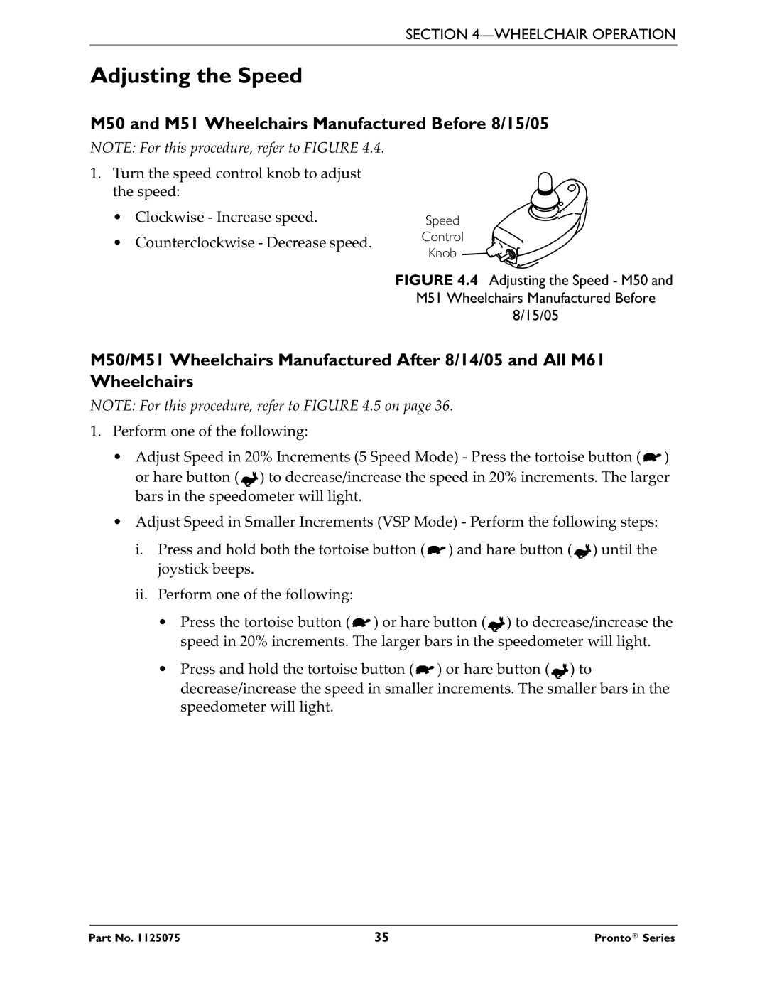 Invacare M61 service manual Adjusting the Speed, M50 and M51 Wheelchairs Manufactured Before 8/15/05 