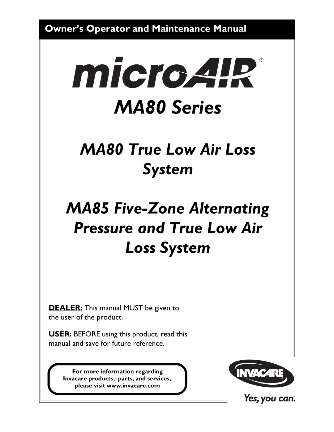 Invacare MA85 manual MA80 Series, Dealer This manual Must be given to the user of the product 