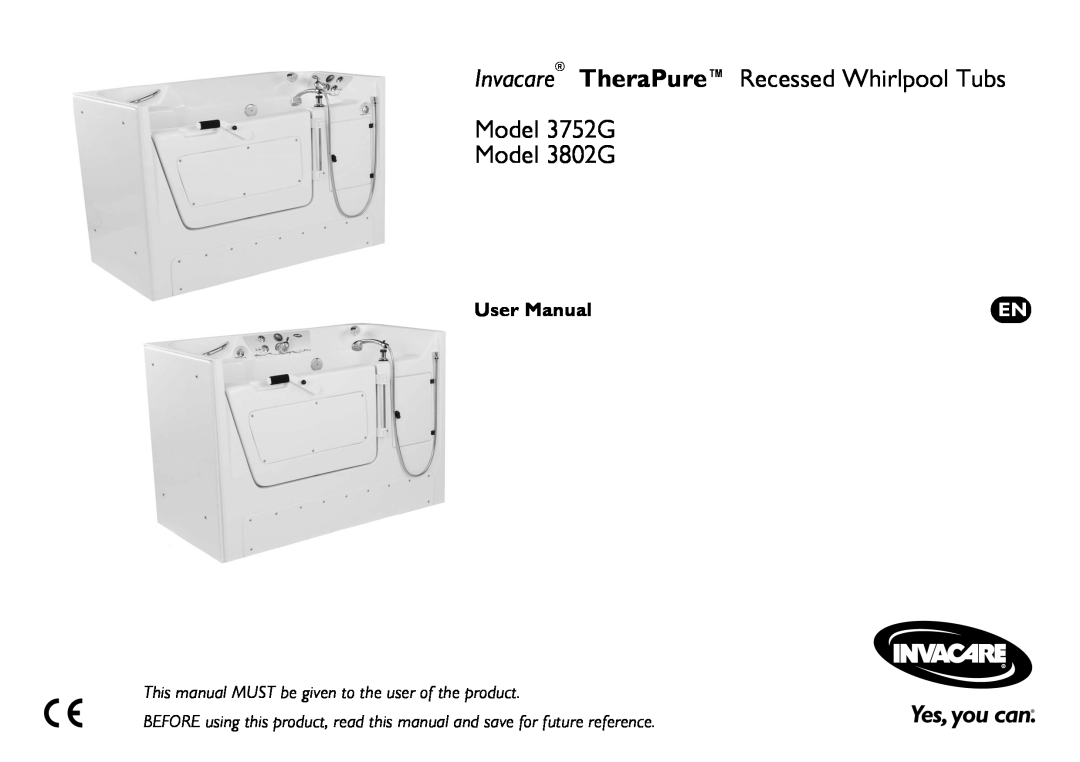 Invacare user manual Invacare TheraPure Recessed Whirlpool Tubs Model 3752G Model 3802G 