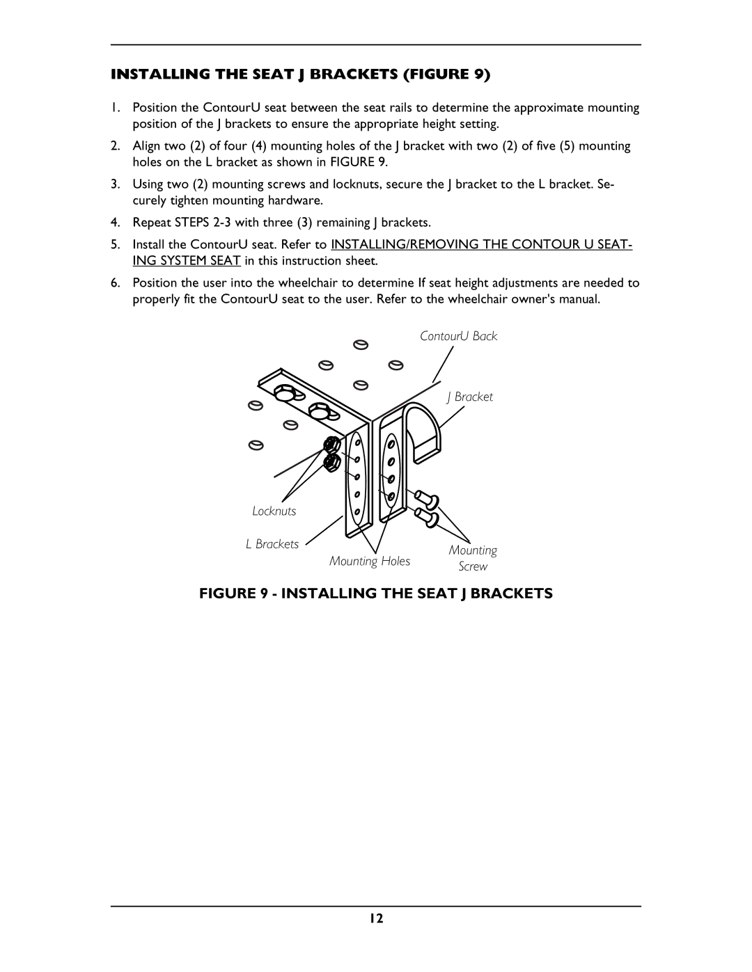 Invacare OCMK78, OCMK01 operating instructions Installing the Seat J Brackets Figure 