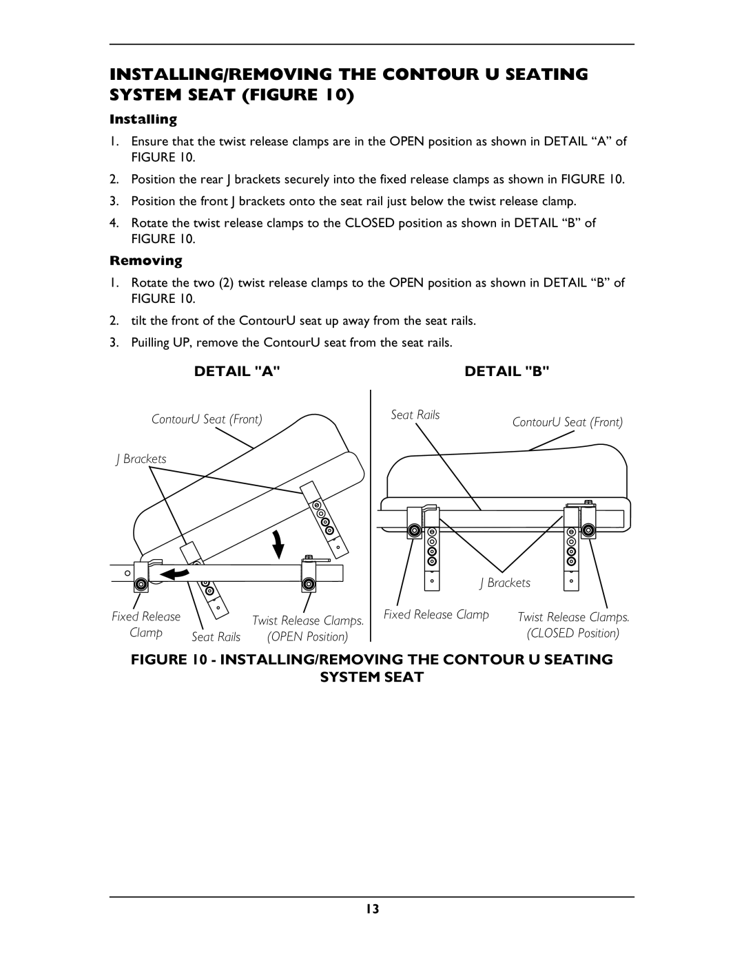 Invacare OCMK01, OCMK78 operating instructions INSTALLING/REMOVING the Contour U Seating System Seat Figure 