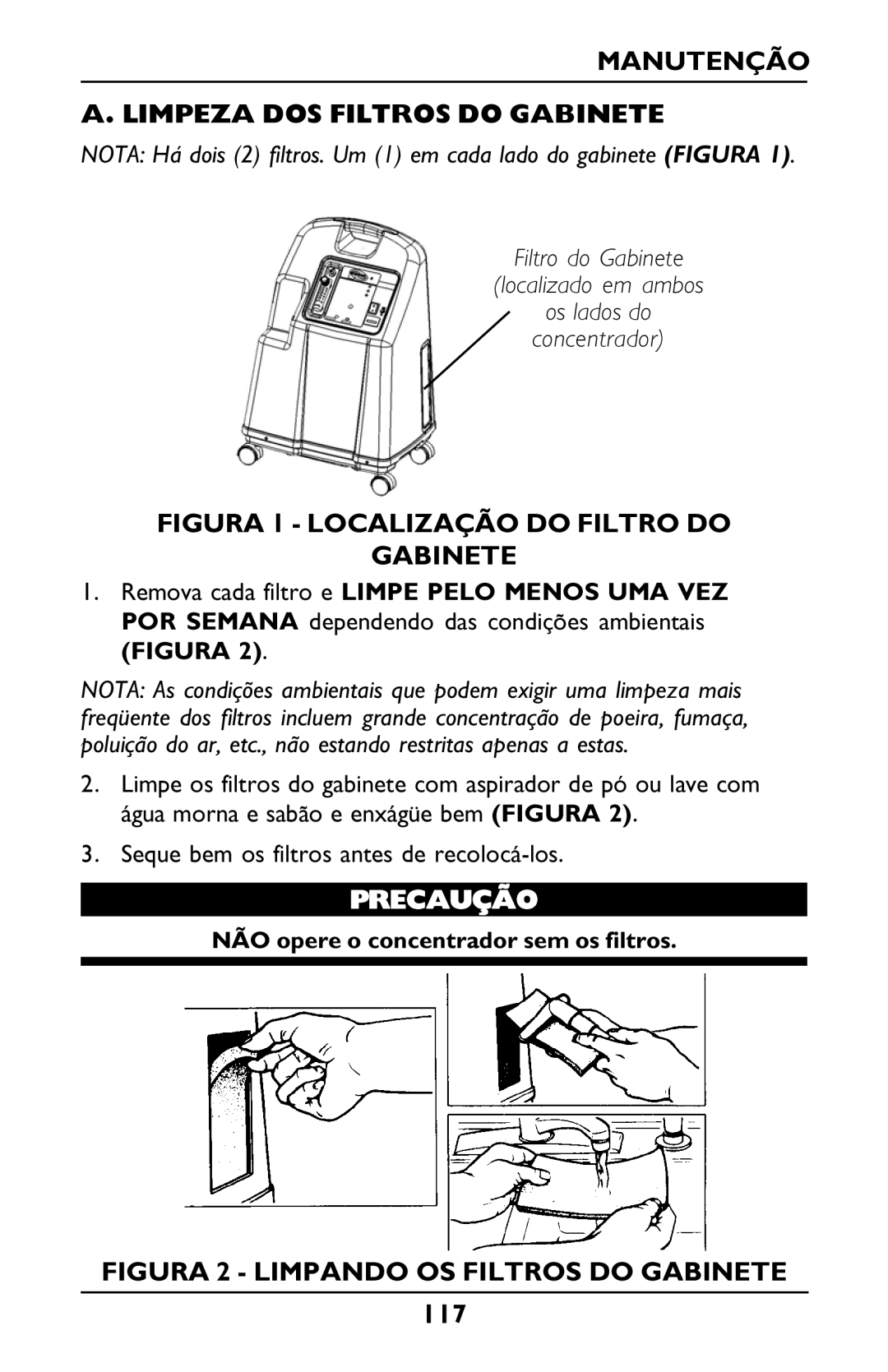 Invacare PLATINUM 5 manual Manutenção Limpeza DOS Filtros do Gabinete, Figura 1 Localização do Filtro do Gabinete 