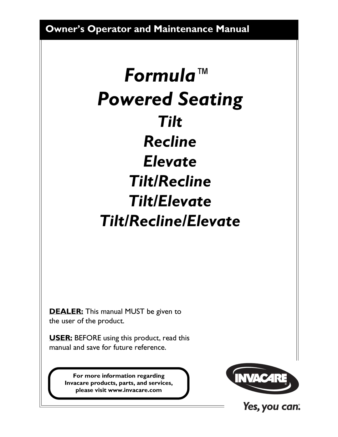 Invacare manual Formula Powered Seating, Dealer This manual Must be given to the user of the product 