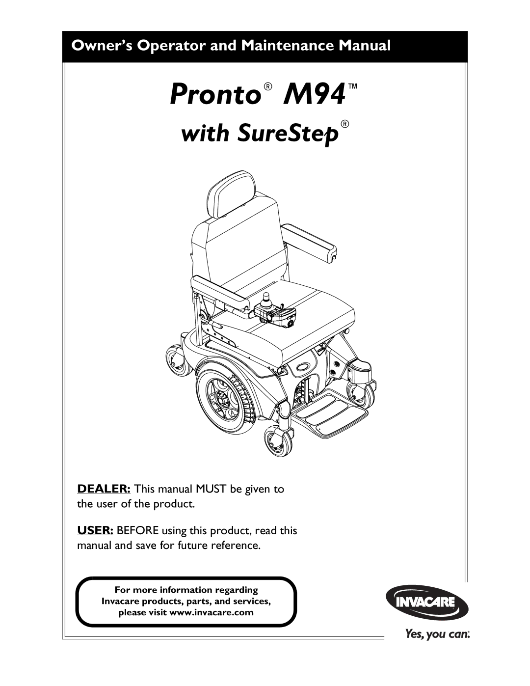 Invacare Pronto M71 manual Pronto M94, Dealer This manual Must be given to the user of the product 