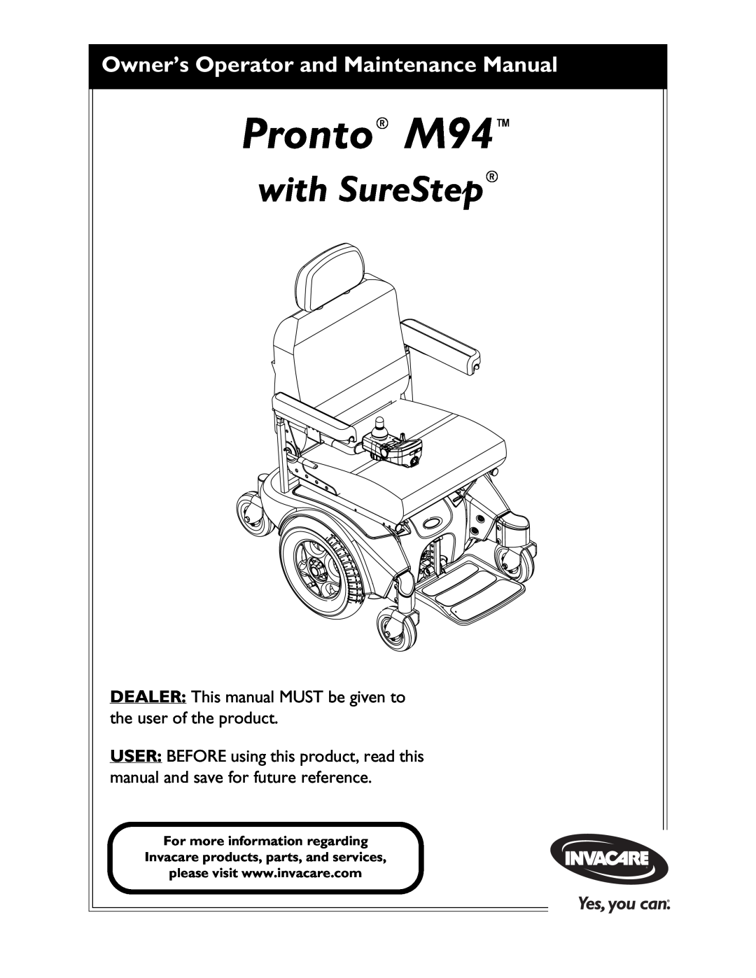 Invacare Pronto M71 manual Pronto M94, with SureStep, Owner’s Operator and Maintenance Manual 