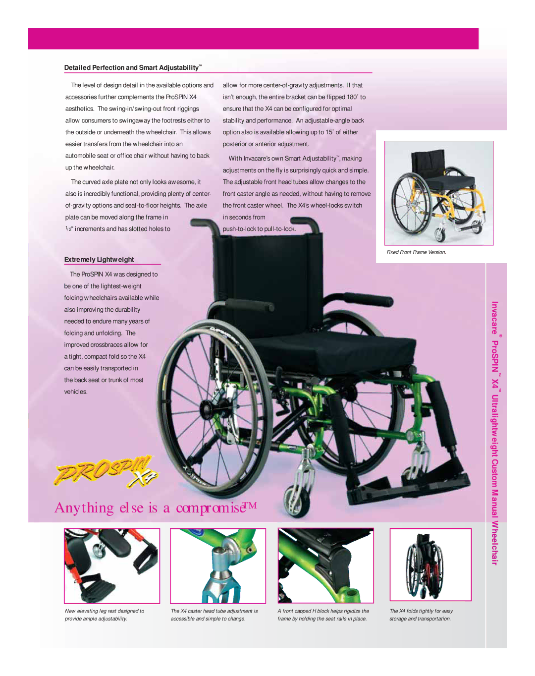 Invacare ProSPIN X4 manual Anything else is a compromise 