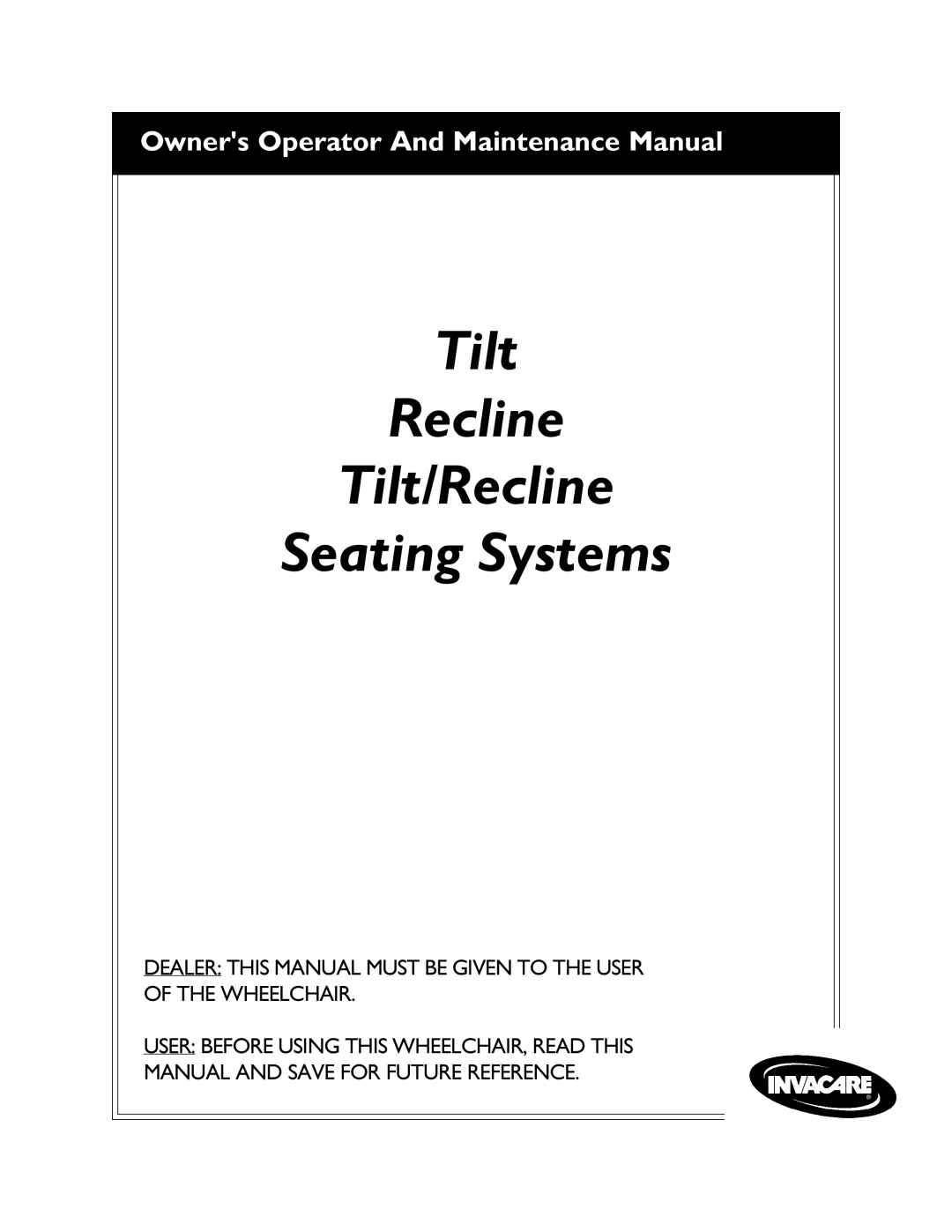 Invacare manual Tilt Recline Tilt/Recline Seating Systems 