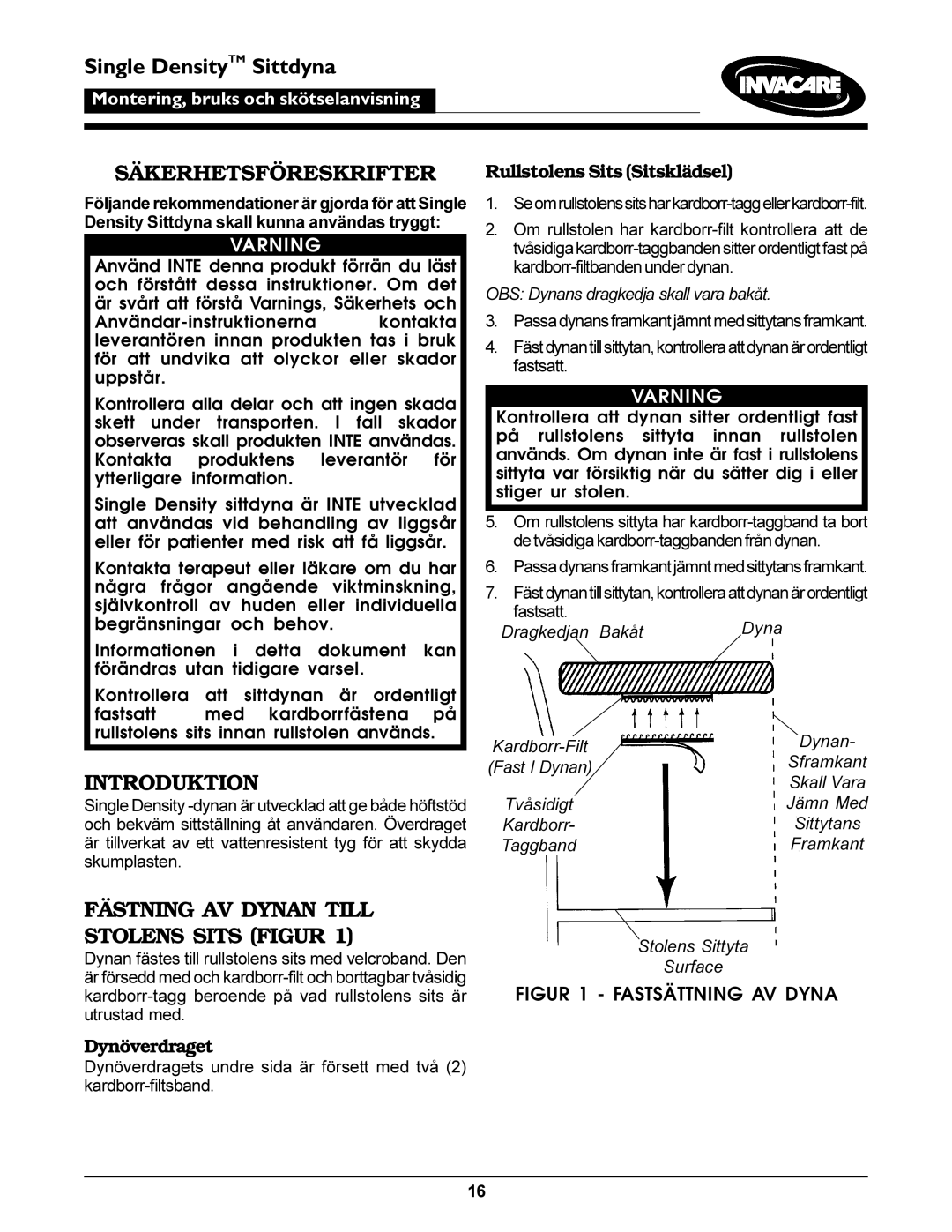 Invacare Single Density Cushion operating instructions Single DensityTM Sittdyna, Säkerhetsföreskrifter, Introduktion 