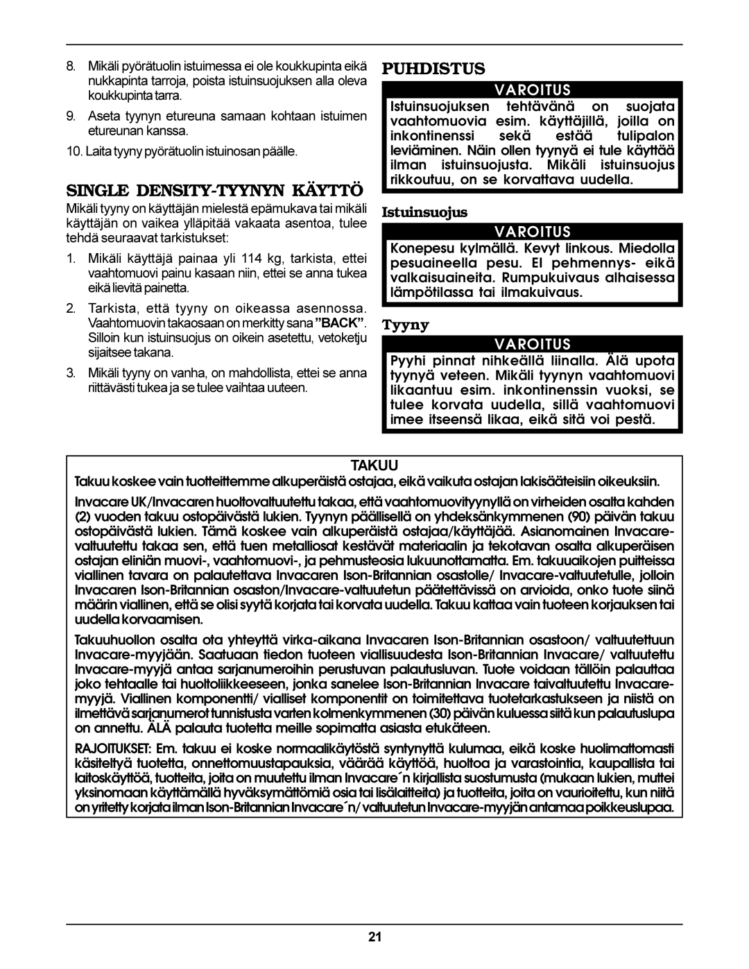 Invacare Single Density Cushion operating instructions Single DENSITY-TYYNYN Käyttö, Puhdistus, Istuinsuojus, Tyyny 