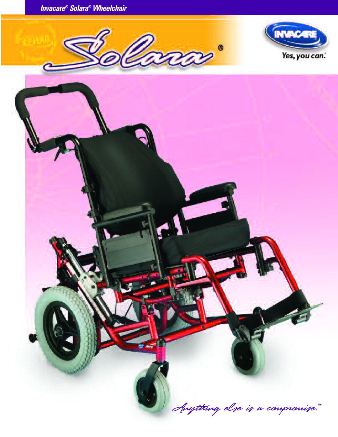 Invacare Solara manual Anything else is a compromise 