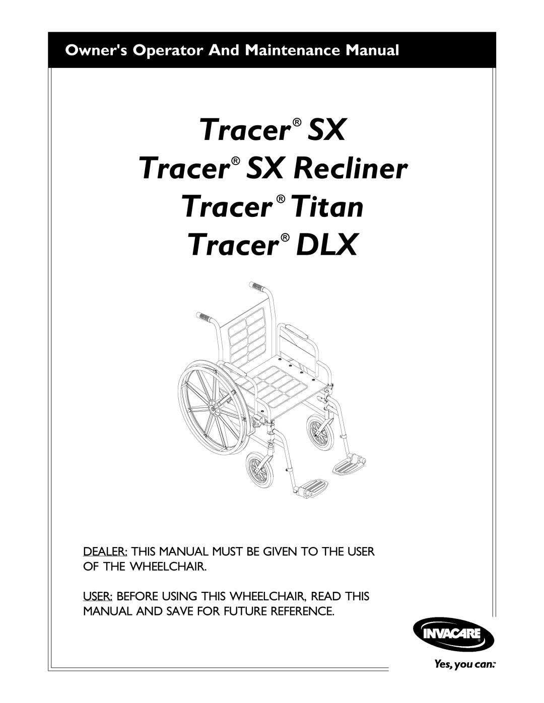 Invacare Tracer Titan, Tracer DLX, Tracer SX manual Tracer R SX Tracer R SX Recliner Tracer R Titan Tracer R DLX 