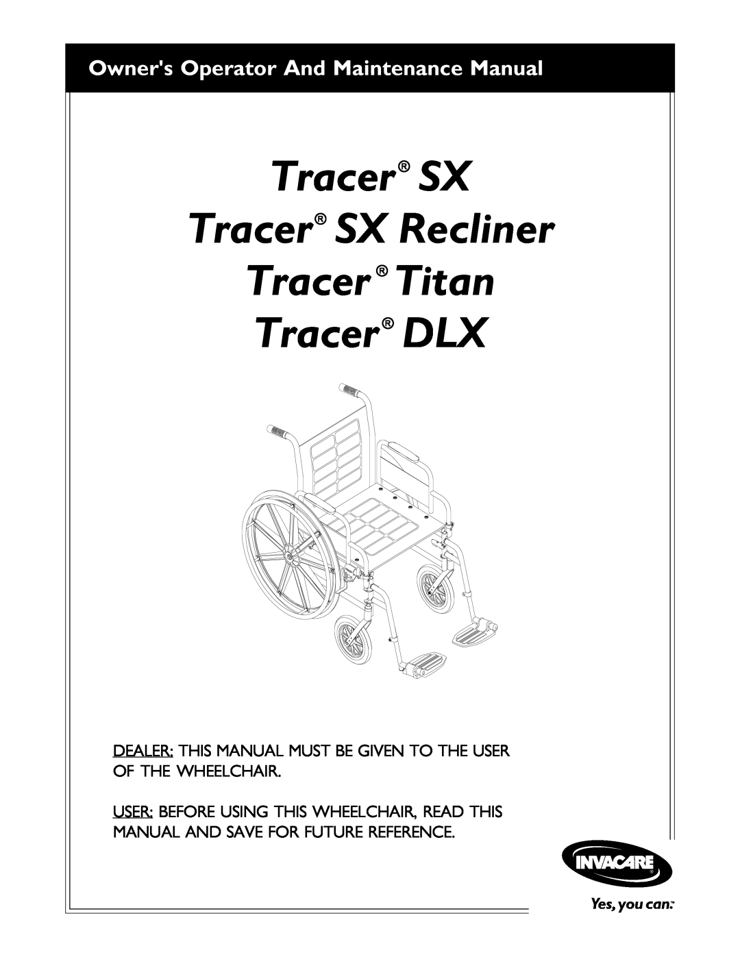 Invacare SX Recliner, Tracer Titan, Tracer DLX, Tracer SX manual Owners Operator And Maintenance Manual 