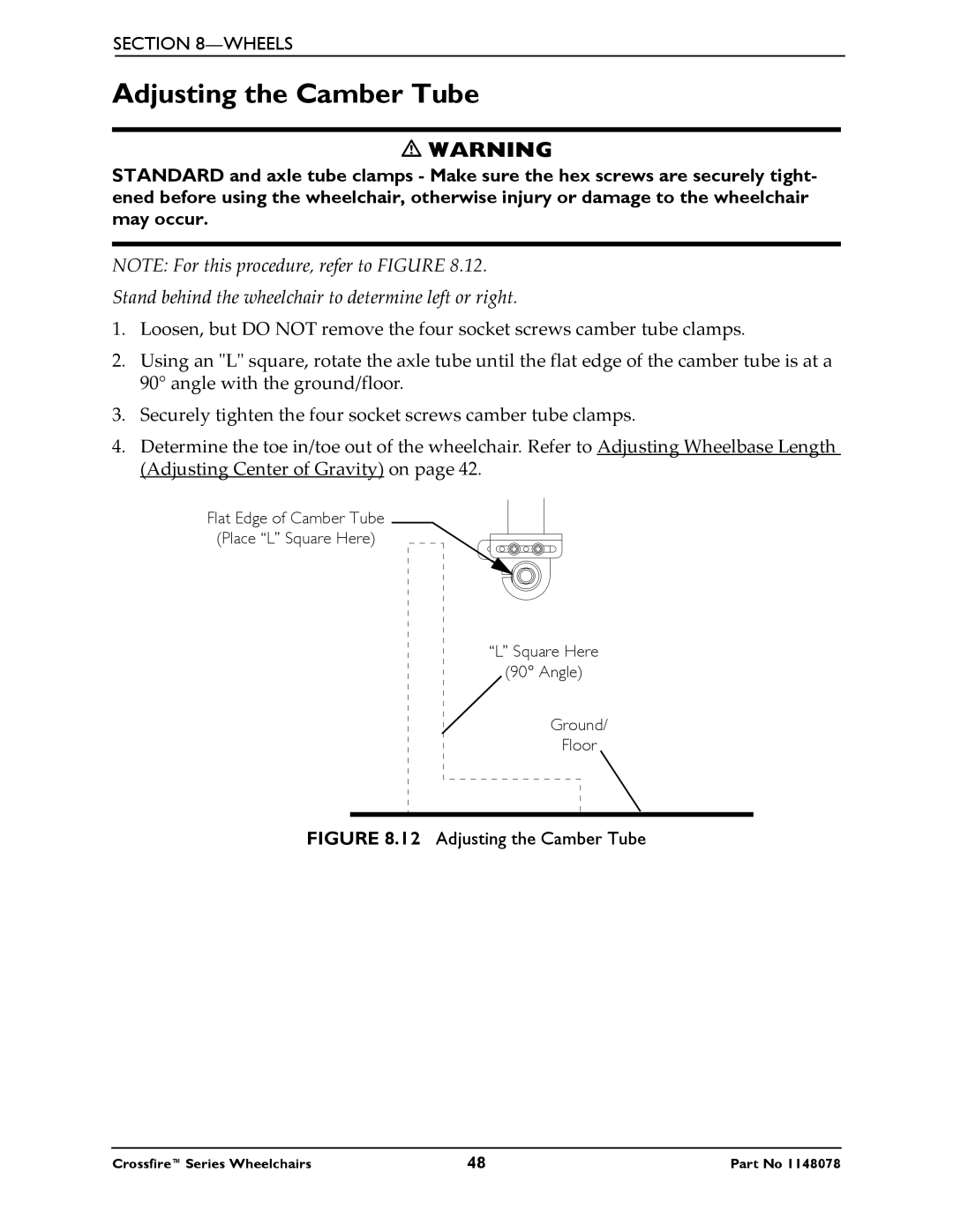 Invacare T6 manual Adjusting the Camber Tube, Stand behind the wheelchair to determine left or right 