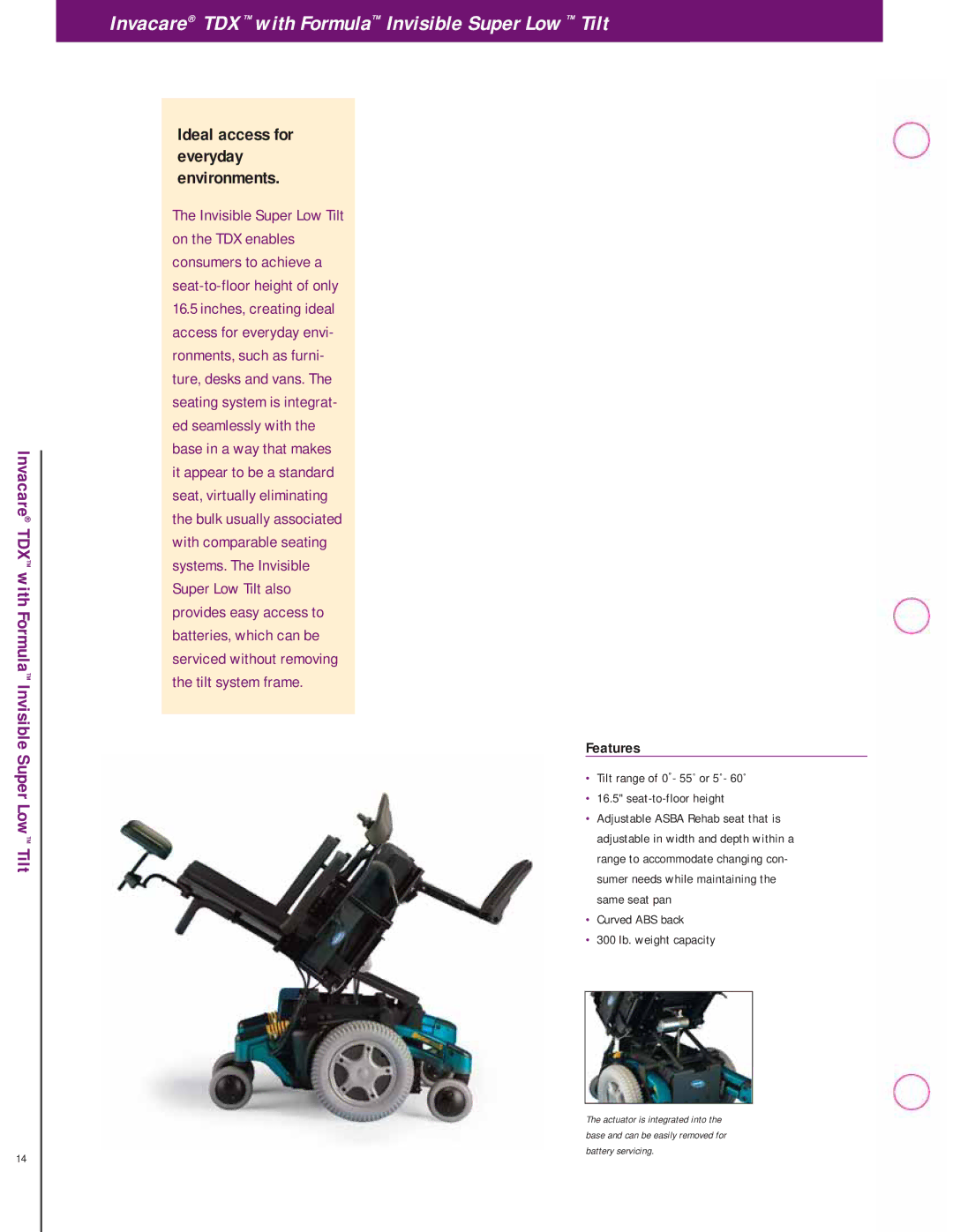 Invacare TDX Series manual Invacare TDX with Formula Invisible Super Low Tilt, Ideal access for everyday environments 