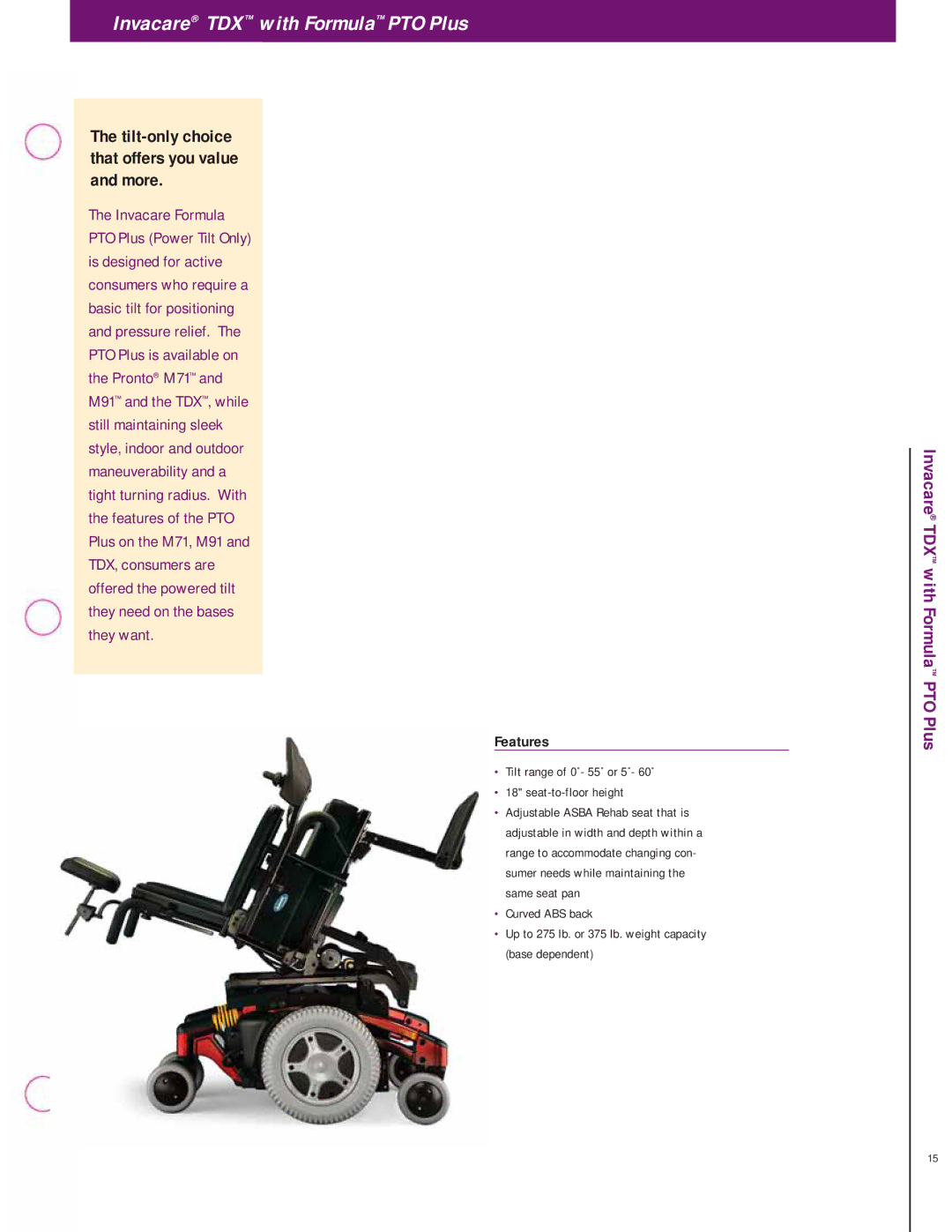 Invacare TDX Series manual Invacare TDX with Formula PTO Plus, Tilt-only choice that offers you value and more 