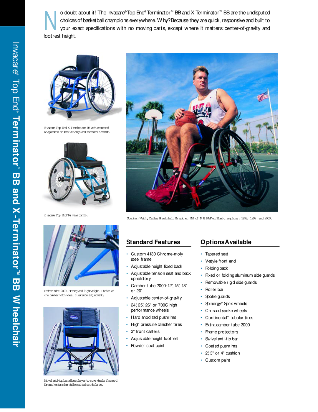 Invacare Terminator Series Invacare Top End Terminator BB, Terminator BB Wheelchair, Standard Features, Options Available 