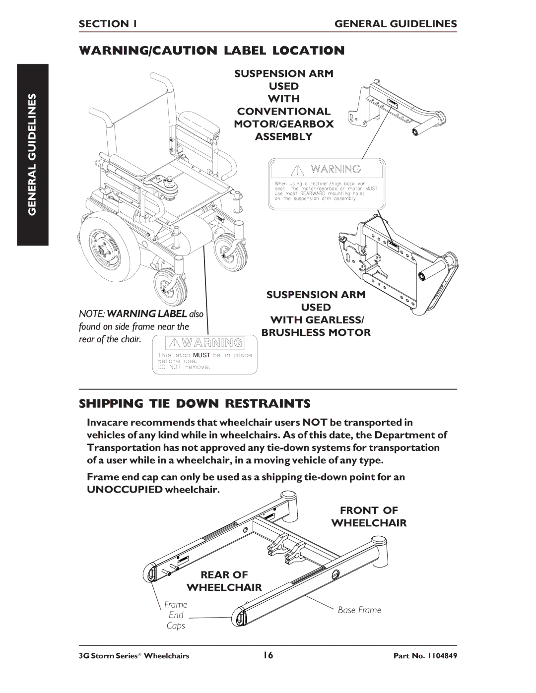 Invacare Ranger X RWD Shipping TIE Down Restraints, Found on side frame near, Brushless Motor, Rear of the chair 