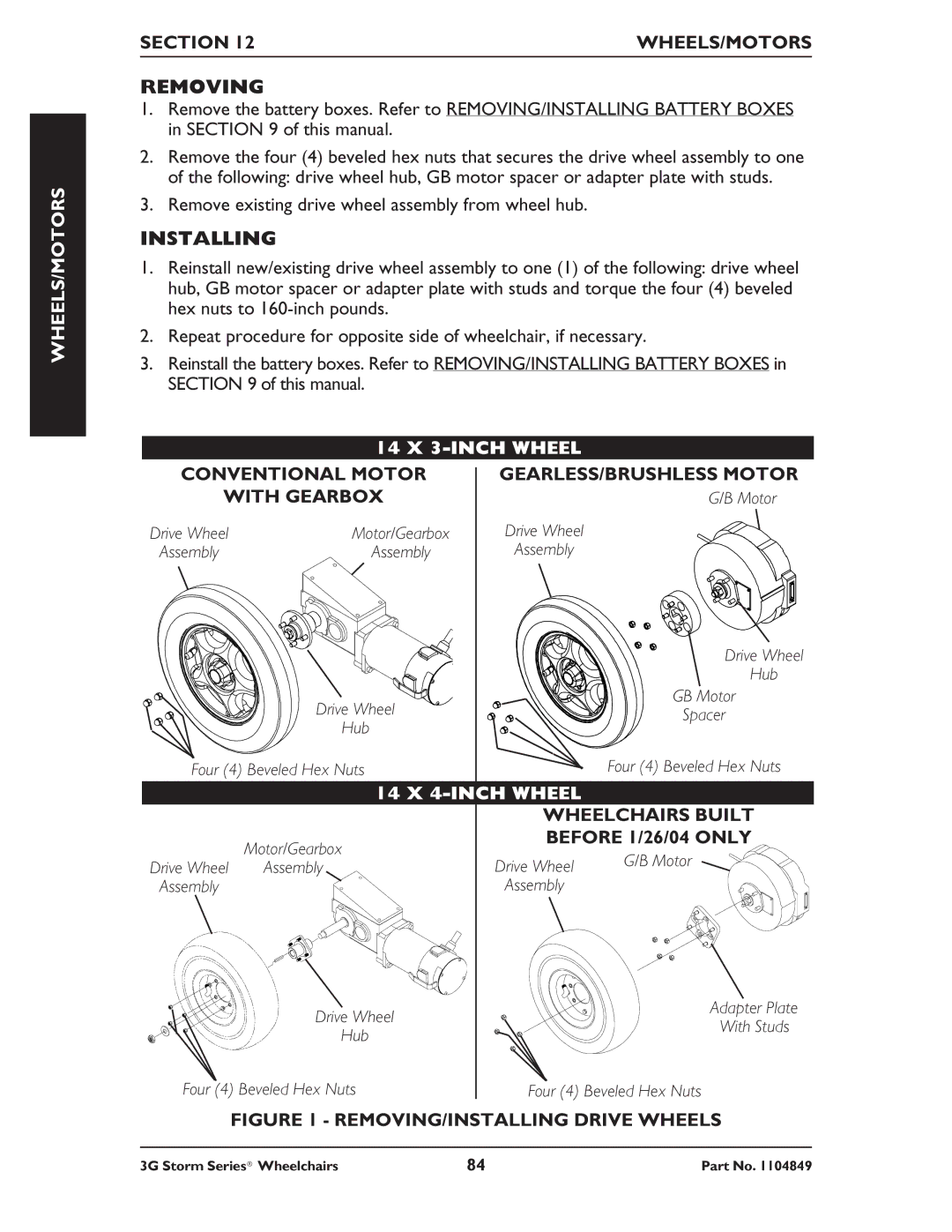 Invacare Torque SP RWD Section WHEELS/MOTORS, 14 X 3-INCH Wheel, Conventional Motor GEARLESS/BRUSHLESS Motor With Gearbox 