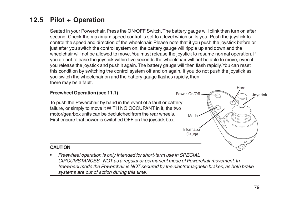 Invacare User guide manual Pilot + Operation, Freewheel Operation see 