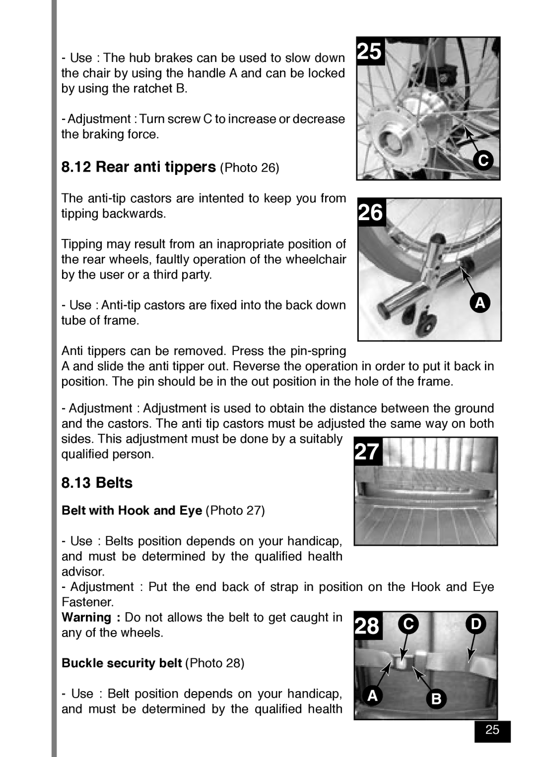 Invacare Variance Plus manual Rear anti tippers Photo, Belts, Belt with Hook and Eye Photo, Buckle security belt Photo 