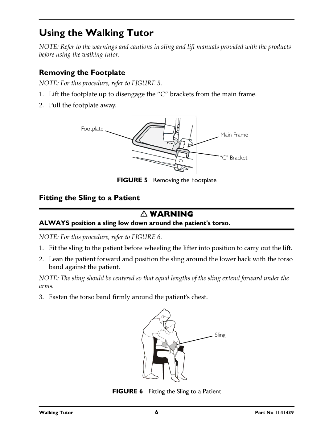 Invacare WT 200 instruction sheet Using the Walking Tutor, Removing the Footplate, Fitting the Sling to a Patient 