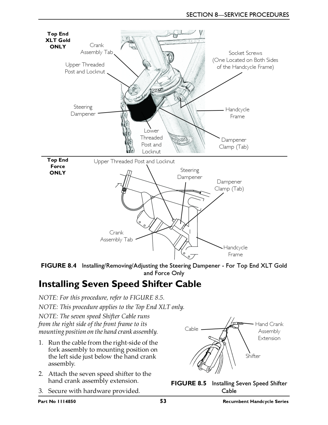 Invacare Force, XLTPRO, XLT Jr Installing Seven Speed Shifter Cable, NOTE For this procedure, refer to FIGURE, assembly 