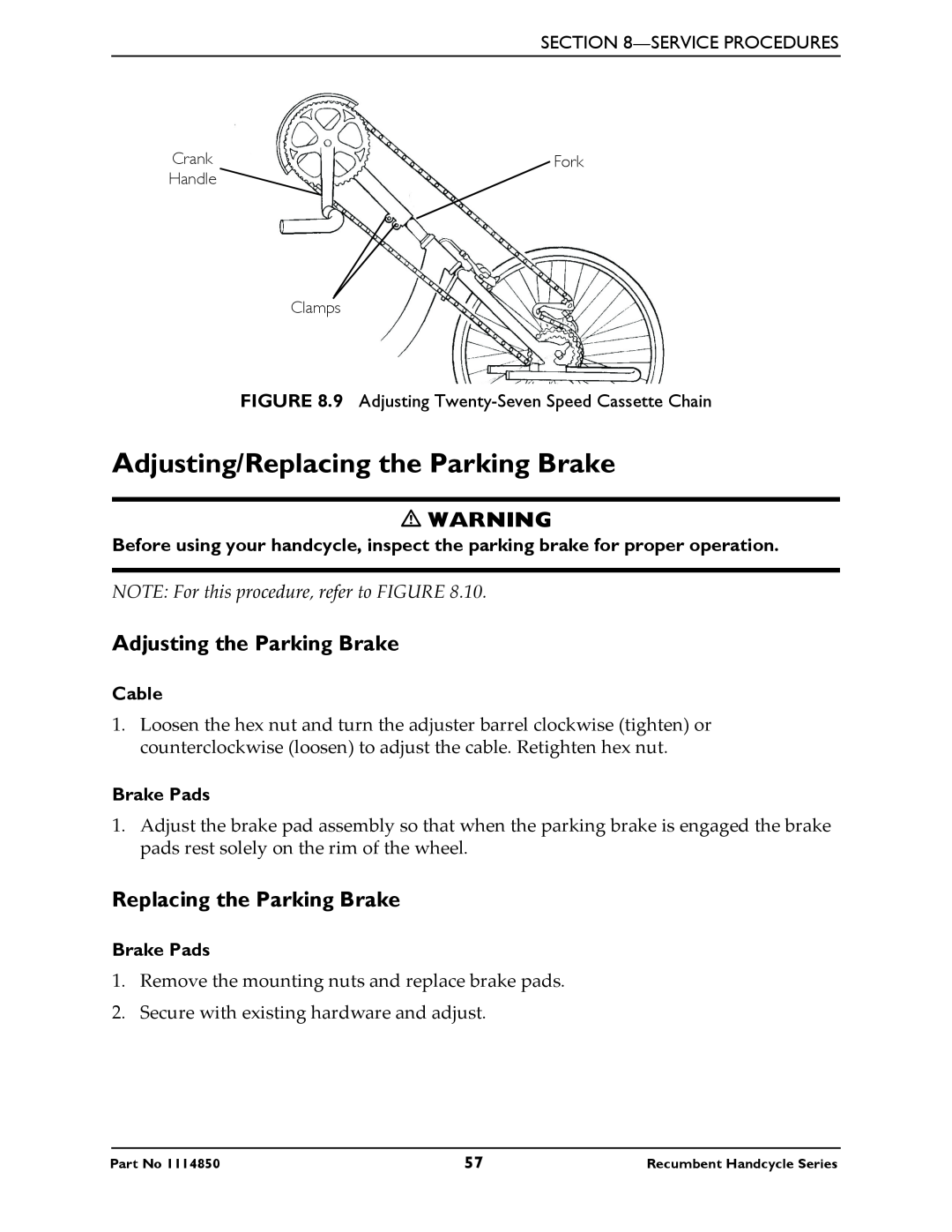 Invacare Top End XLT Jr Adjusting/Replacing the Parking Brake, NOTE For this procedure, refer to FIGURE, Cable, Brake Pads 