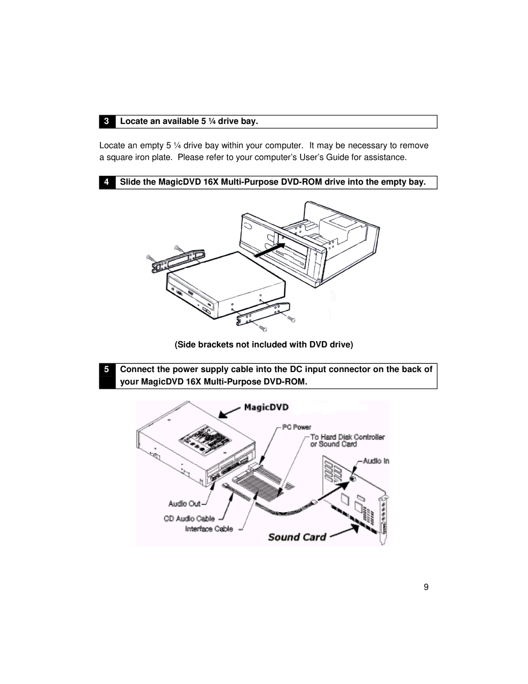 I/O Magic 16X manual Locate an available 5 ¼ drive bay 