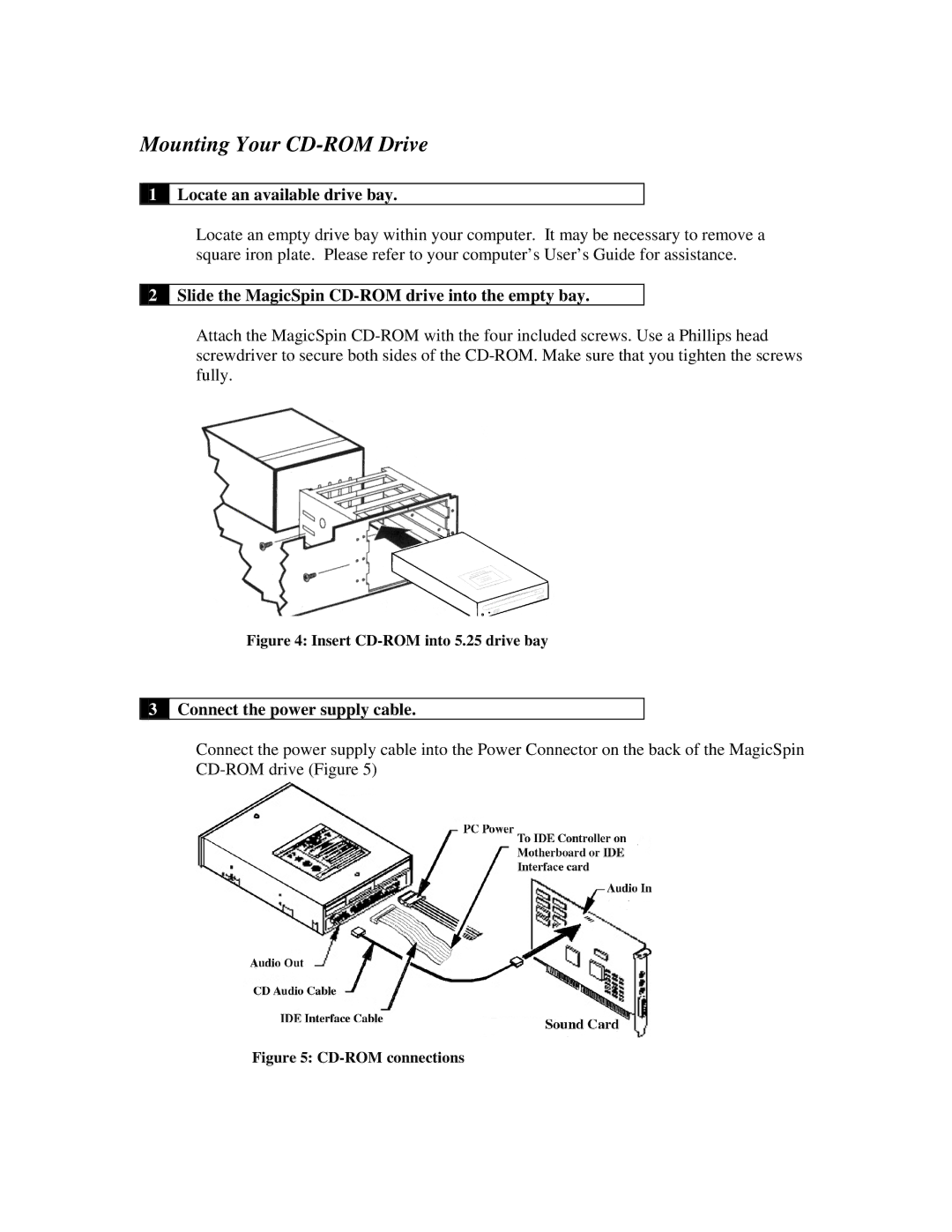 I/O Magic MagicSpin manual Mounting Your CD-ROM Drive, Locate an available drive bay, Connect the power supply cable 