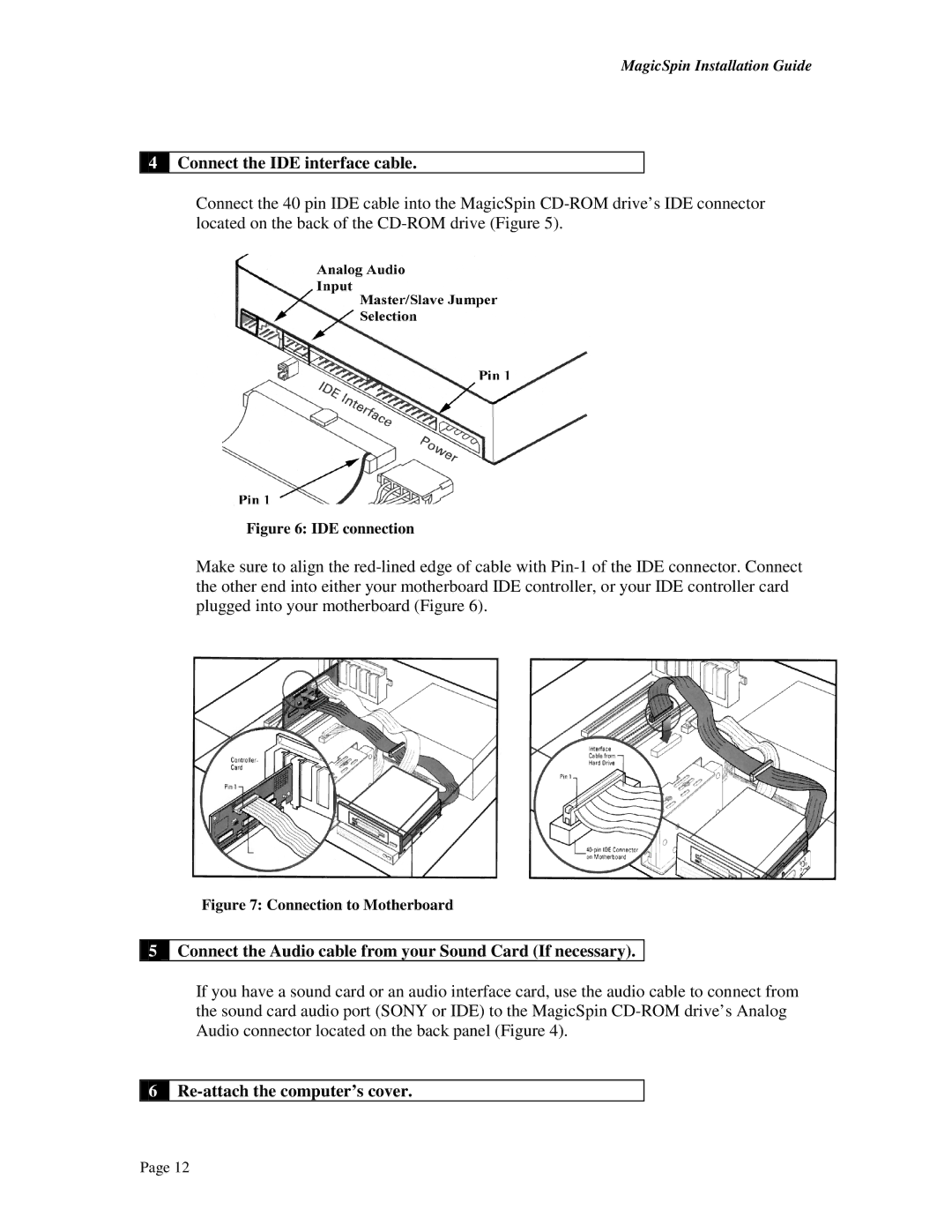 I/O Magic MagicSpin manual Connect the IDE interface cable, Connect the Audio cable from your Sound Card If necessary 