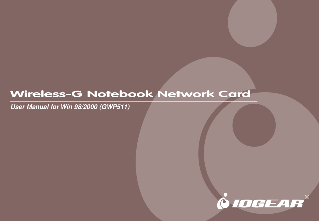 IOGear 1017 GWP511 user manual Wireless-G Notebook Network Card, User Manual for Win 98/2000 GWP511 