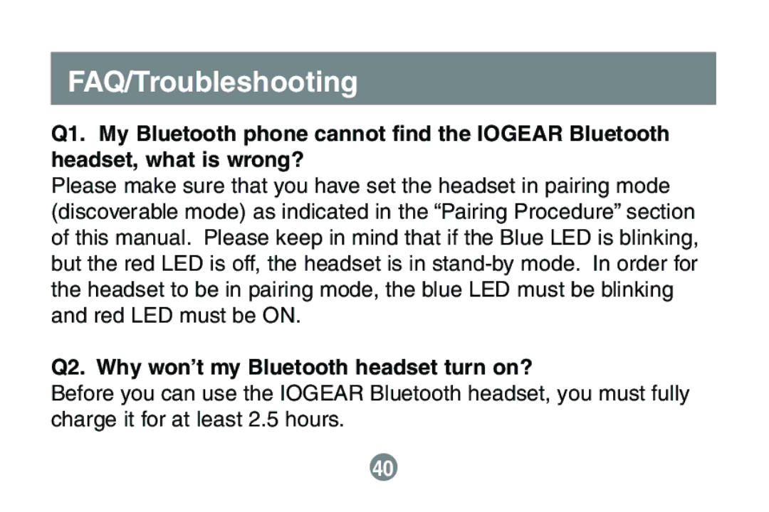 IOGear GBE201 user manual FAQ/Troubleshooting, Q2. Why won’t my Bluetooth headset turn on? 