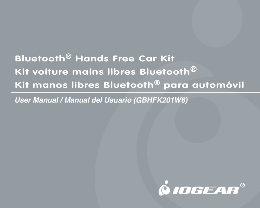 IOGear GBHFK201W6 user manual Bluetooth Hands Free Car Kit, Kit voiture mains libres Bluetooth 