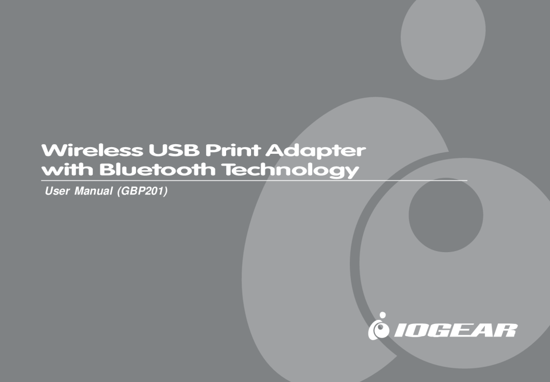 IOGear user manual Wireless USB Print Adapter with Bluetooth Technology, User Manual GBP201 