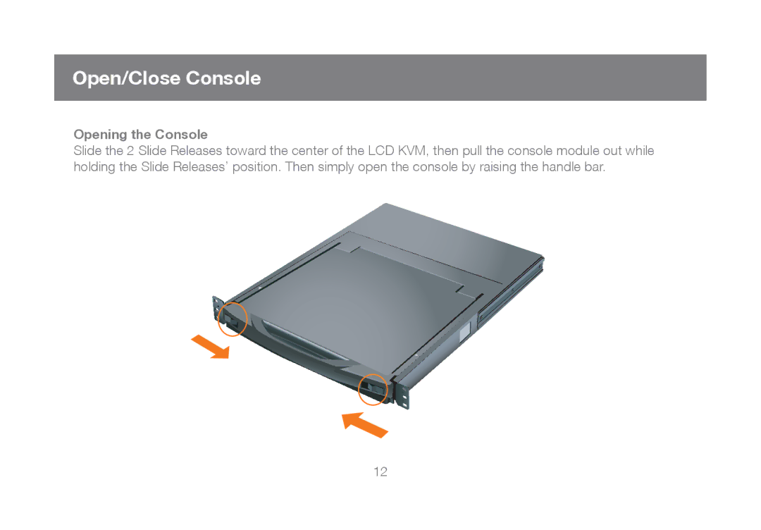 IOGear GCL1816, GCL1808 manual Open/Close Console, Opening the Console 