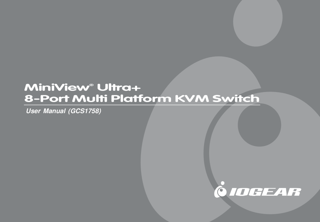 IOGear user manual MiniView Ultra+ 8-Port Multi Platform KVM Switch, User Manual GCS1758 